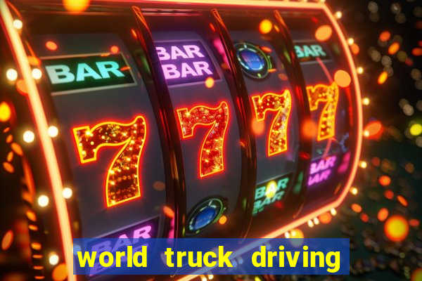 world truck driving simulator dinheiro infinito tudo desbloqueado 2024